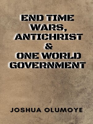 cover image of End Time Wars, Antichrist & One World Government